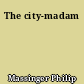 The city-madam