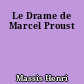 Le Drame de Marcel Proust