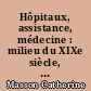 Hôpitaux, assistance, médecine : milieu du XIXe siècle, en Vendée