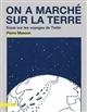 On a marché sur la Terre : essai sur les voyages de Tintin