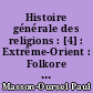 Histoire générale des religions : [4] : Extrême-Orient : Folkore et Religion : Tableaux chronologiques
