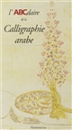 L'ABCdaire de la calligraphie arabe
