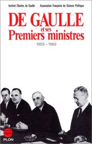 De Gaulle et ses premiers ministres : colloque... 17 et 18 novembre 1988