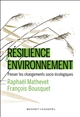 Résilience & environnement : penser les changements socio-écologiques
