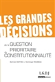 Les grandes décisions de la question prioritaire de constitutionnalité