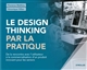 Le design thinking par la pratique : de la rencontre avec l'utilisateur à la commercialisation d'un produit innovant pour les seniors