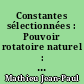 Constantes sélectionnées : Pouvoir rotatoire naturel : 4 : Alcaloïdes : = Selected constants : Optical rotatory power : 4 : Alkaloids