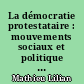 La démocratie protestataire : mouvements sociaux et politique en France aujourd'hui