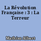 La Révolution Française : 3 : La Terreur