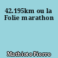 42.195km ou la Folie marathon