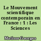 Le Mouvement scientifique contemporain en France : 1 : Les Sciences naturelles