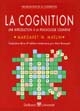 La cognition : une introduction à la psychologie cognitive