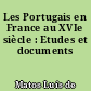 Les Portugais en France au XVIe siècle : Etudes et documents
