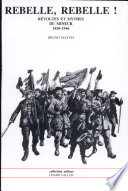 Rebelle, rebelle ! : révoltes et mythes du mineur, 1830-1946