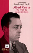 Albert Camus. Du refus au consentement