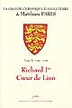La grande chronique d'Angleterre de Matthieu Paris : Vol. III : 1184-1199 : Richard 1er Coeur de Lion
