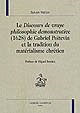 Le "Discours de vraye philosophie demonstrative" (1628) de Gabriel Poitevin et la tradition du matérialisme chrétien