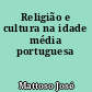 Religião e cultura na idade média portuguesa