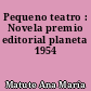 Pequeno teatro : Novela premio editorial planeta 1954