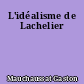 L'idéalisme de Lachelier