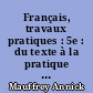 Français, travaux pratiques : 5e : du texte à la pratique de la langue