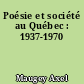 Poésie et société au Québec : 1937-1970