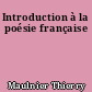 Introduction à la poésie française