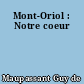 Mont-Oriol : Notre coeur