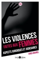 Les violences faites aux femmes : aspects juridiques et judiciaires