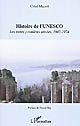 Histoire de l'UNESCO : les trente premières années, 1945-1974