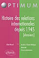 Histoire des relations internationales depuis 1945 : [dossiers]