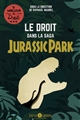 Le droit dans la saga Jurassic Park