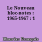 Le Nouveau bloc-notes : 1965-1967 : 1