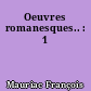 Oeuvres romanesques.. : 1