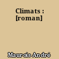 Climats : [roman]