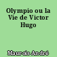 Olympio ou la Vie de Victor Hugo