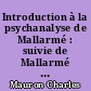 Introduction à la psychanalyse de Mallarmé : suivie de Mallarmé et le Tao : et Le livre