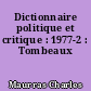 Dictionnaire politique et critique : 1977-2 : Tombeaux