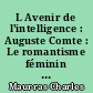 L Avenir de l'intelligence : Auguste Comte : Le romantisme féminin : Mademoiselle Monk