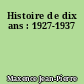 Histoire de dix ans : 1927-1937