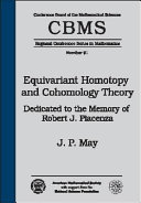 Equivariant homotopy and cohomology theory : dedicated to the memory of Robert J. Piacenza