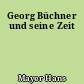 Georg Büchner und seine Zeit