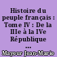 Histoire du peuple français : Tome IV : De la IIIe à la IVe République : 1875-1947