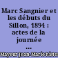 Marc Sangnier et les débuts du Sillon, 1894 : actes de la journée d'études du 23 septembre 1994