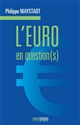 L'Euro en question(s)