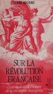 Sur la révolution française : contributions à l'histoire de la révolution bourgeoise