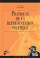 Pratiques de la représentation politique : [colloque, 4 et 5 avril 2013, à Bordeaux