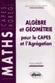 Algèbre et géométrie pour le CAPES et l'agrégation