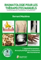 Rhumatologie pour les thérapeutes manuels : kinésithérapeutes, ostéopathes, chiropracteurs : l appareil locomoteur : de sa physiologie aux traitements des rhumatismes
