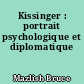 Kissinger : portrait psychologique et diplomatique